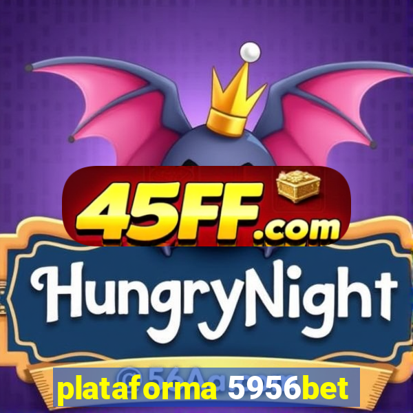 plataforma 5956bet